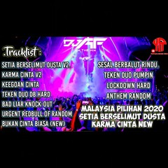 DJ SETIA BERSELIMUT DUSTA V2 VS KARMA CINTA V2 REMIX FUNKOT MAKIN LAMA MAKIN MELINTIR | DJ AF ON THE MIX