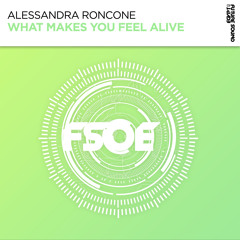 Alessandra Roncone - What Makes You Feel Alive [FSOE]