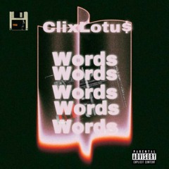 Words (MixedByLotu$ Taix & Clix Lotu$)