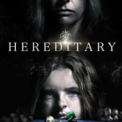 Ep # 177 Hereditary with Brian from New Zealand and Dan LeFebvre from Based on a True Story.