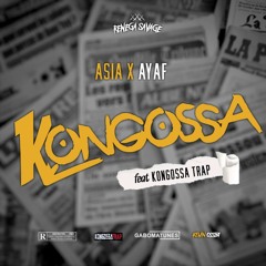 Asia x AYAF feat Kongossa Trap