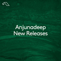 Anjunadeep New Releases (Deep House, Techno, Electronica)