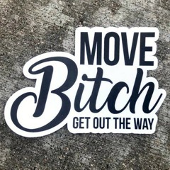 #Move_Bitch