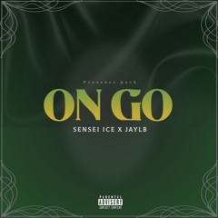 ON GO - Sensei Ice X JayLb