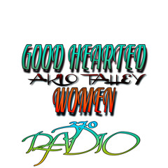 GOOD HEARTED WOMEN (AKIO TALLEY)