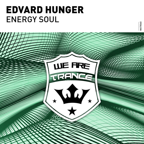 Edvard Hunger - Energy Soul [Out Now]