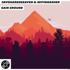 JayOhAreDeeAyEn & Wifismasher - Gain Ground