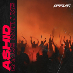 Ashid (KOR) - Dance With Me [OUT NOW]
