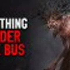 "The Thing Under the Bus" Creepypasta