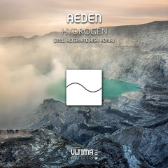Aeden - Hydrogen (Alternate High Remix)