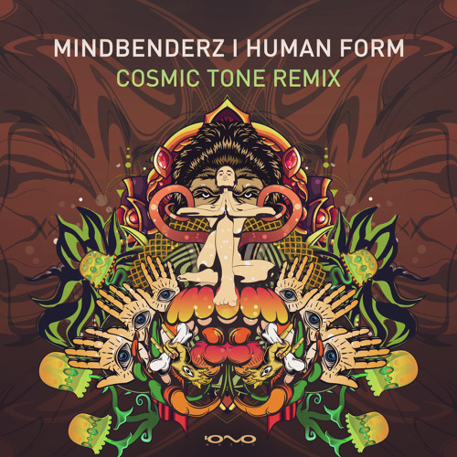 Mindbenderz - Human Form (Cosmic Tone Remix)