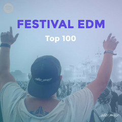 FESTIVAL EDM TOP 100