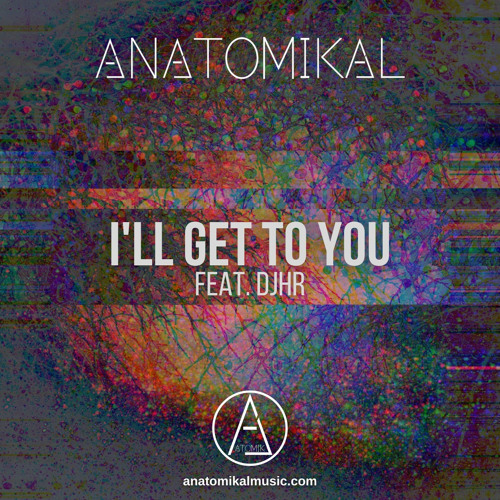 I'll Get To You (feat. DJHR) (Original Mix)