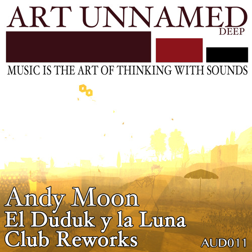 AUD011 : Andy Moon - El Duduk Y La Luna (Minimal Teardrop Remix)