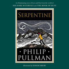 His Dark Materials: Serpentine by Philip Pullman, read by Olivia Colman