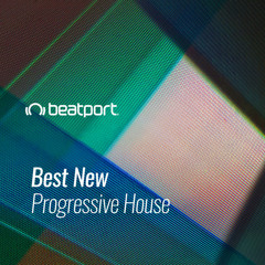 Beatport Best New Progressive House