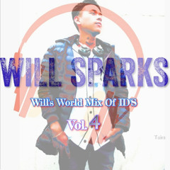 Will's World Mix Of ID'S Vol. 4 Ft. Will Sparks