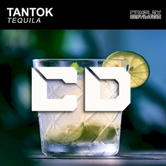 Tantok - Tequila [Out Now]