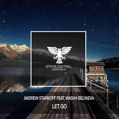 Andrew Starkoff feat. Masha Belyaeva - Let Go [Out on 23rd October 2020]