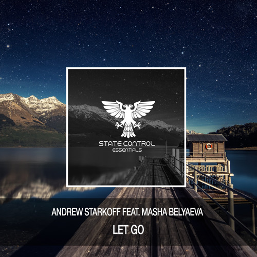 Andrew Starkoff feat. Masha Belyaeva - Let Go [Out on 23rd October 2020]