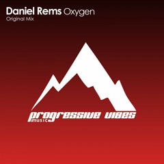 Daniel Rems - Oxygen [Progressive Vibes Music - PVM127]