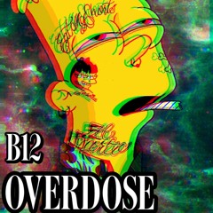 B12 - OVERDOSE - Officiel (Prod by Ben)