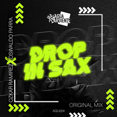 Ozkar Ramirez, Oswaldo Parra - Drop In Sax (Original Mix)