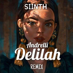 Delilah (SIINTH remix)