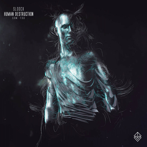 Sloocx - Human Destruction (Original Mix)