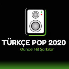 Türkçe Pop 2020 Güncel Yeni Şarkılar