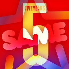 5TH ANNIVERSARY SAME THE PARTY