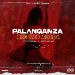 Palanganza Que Não Acaba (remix tarraxinha)