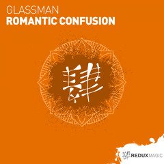 Glassman - Romantic Confusion [Out Now]