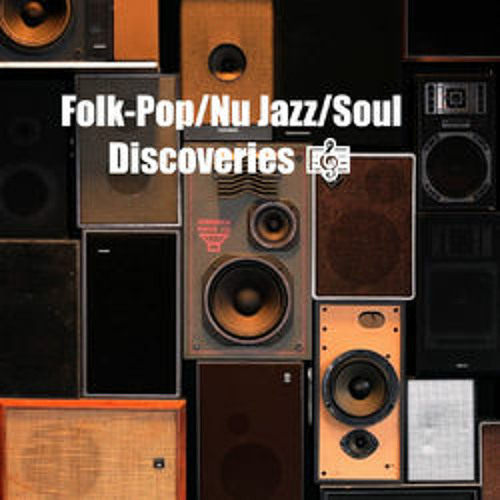 Folk-Pop/Nu Jazz/Soul Discoveries