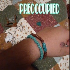 Preoccupied