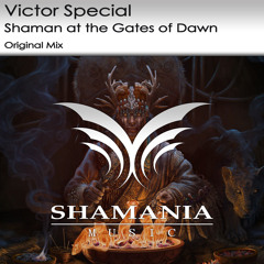 SHM077 : Victor Special - Shaman at the Gates of Dawn (Original Mix)