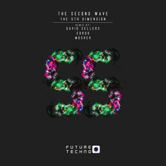 The Second Wave - The 5th Dimension (David Sellers Remix)