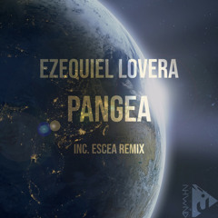 Ezequiel Lovera - Pangea (Escea Remix)