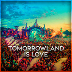Tomorrowland is love