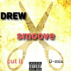 Drew Smoove × Cut it (D-mix)DBOYZ