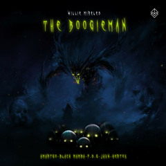 Willie Mireles - The Boogieman (Black Mamba Remix)
