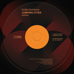 Guille Quinteros - Jumping Cities (Original Mix) - MR006