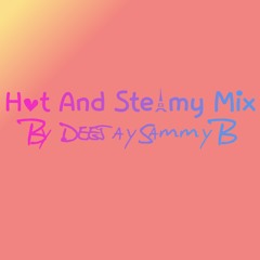 Hot And Steamy