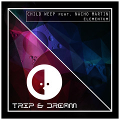 Child Weep feat. Nacho Martin - Lights Out (Original Mix) CUT