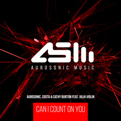 Aurosonic, Costa & Cathy Burton feat. Julia Violin - Can I Count On You