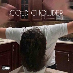 COLD CHOWDER