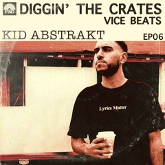 Diggin' The Crates - S02 - EP06 - Kid Abstrakt