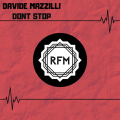 RFM078 : Davide Mazzilli - Dont Stop (Original Mix)