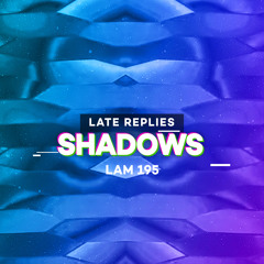 LAM195 : Late Replies - Sade's Wisdom (Original Mix)
