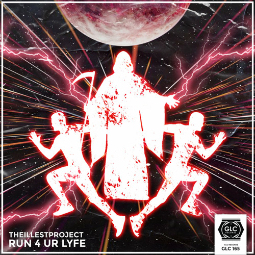 theillestproject - Run 4 UR Lyfe